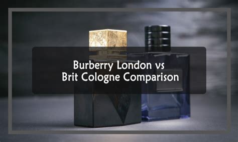 burberry brit vs london perfume|ingredients in Burberry Brit perfume.